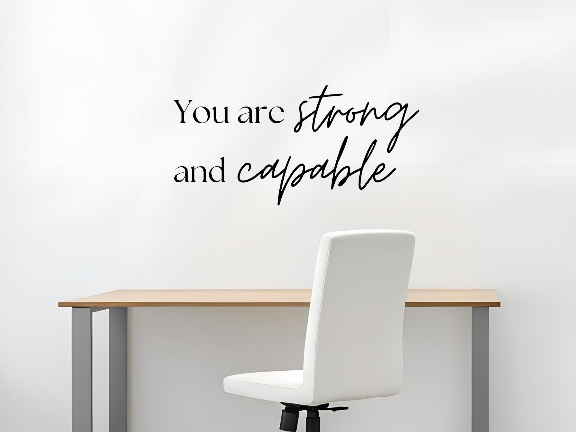 ou Are Strong You Are Capable Wall Decal | Inspirational Quote | Black Vinyl