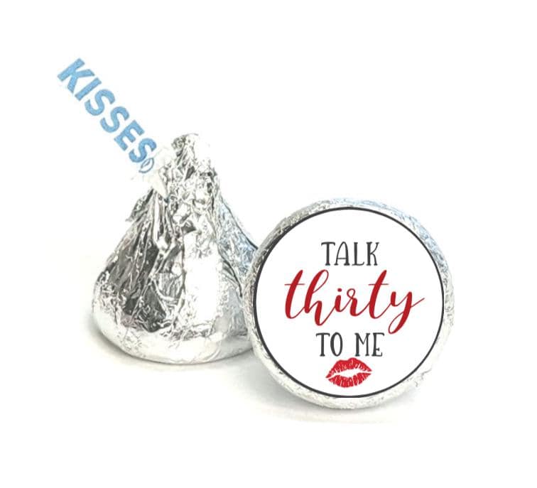 Talk Thirty To Me Kisses Candy Stickers | 100pcs Waterproof Glossy Vinyl | 30th Birthday