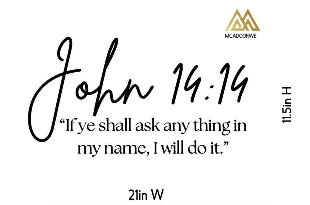 John 14:14 Bible Verse Wall Art | Faith Based Motivation | Vinyl Wall Decals